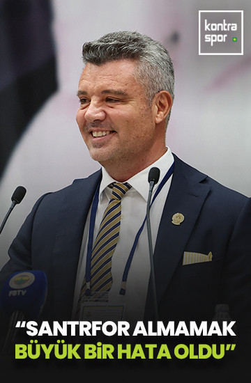 "Fenerbahçe'nin santrfor almaması büyük bir hata oldu"