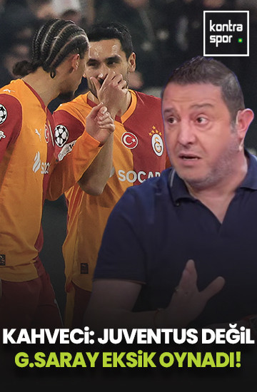 Nihat Kahveci: Juventus değil Galatasaray eksik oynadı!
