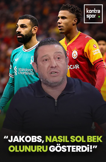 Nihat Kahveci: Ismail Jakobs nasıl sol bek olunuru gösterdi