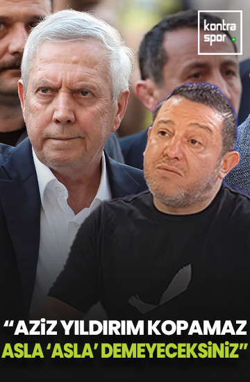 Nihat Kahveci: Aziz Yıldırım kopamaz, asla 'Asla' demeyeceksiniz!