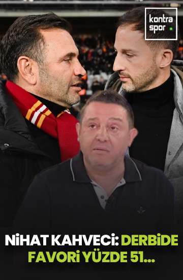Nihat Kahveci: Derbide favori yüzde 51 ile Galatasaray!