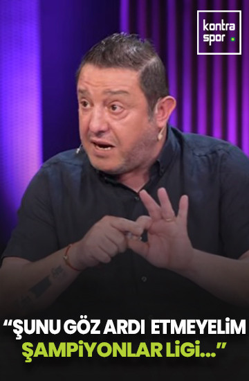Nihat Kahveci: Şunu da göz ardı etmeyelim; Galatasaray, Şampiyonlar Ligi'nde...