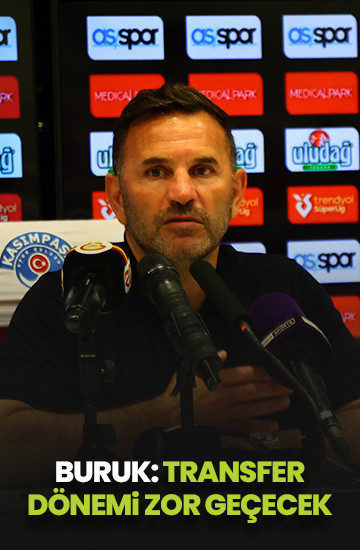 Okan Buruk: Transfer dönemi zor geçecek