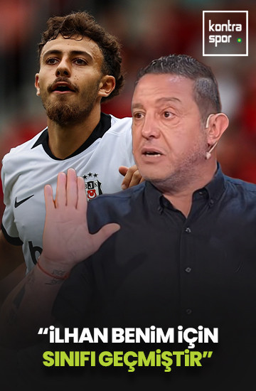 Nihat Kahveci: İlhan Fakılı sınıfı geçti!