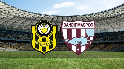 Yeni Malatyaspor - Bandırmaspor maçı ne zaman?