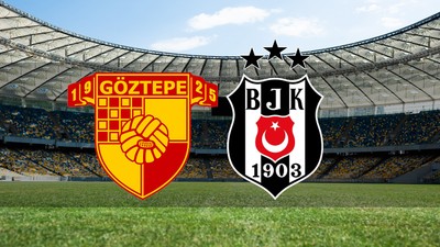 Göztepe - Beşiktaş maçı ne zaman?