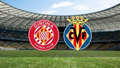 Girona - Villarreal maçı ne zaman?