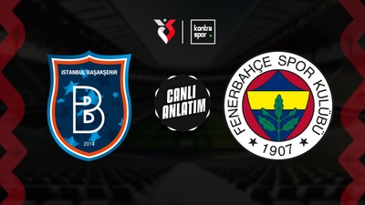 CANLI | Başakşehir - Fenerbahçe