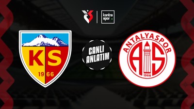 CANLI | Kayserispor - Antalyaspor