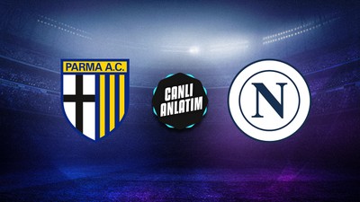 CANLI | Parma - Napoli