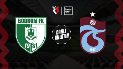 CANLI | Trabzonspor, Bodrum FK'ya konuk oluyor!