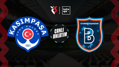 CANLI | Kasımpaşa-Başakşehir Avrupa aşkına sahada!