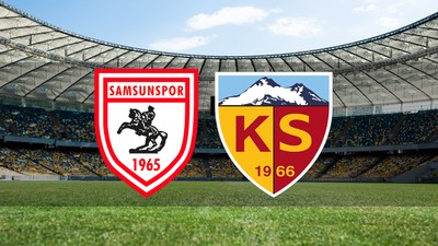 Samsunspor - Kayserispor maçı ne zaman?