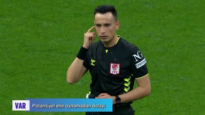 Son haftanın VAR kayıtları açıklandı