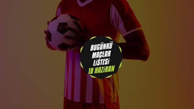 BUGÜNKÜ MAÇLAR LİSTESİ