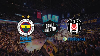 CANLI | Fenerbahçe Beko - Beşiktaş Fibabanka