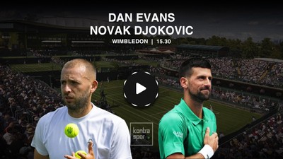 Dan Evans - Novak Djokovic maçı ne zaman?