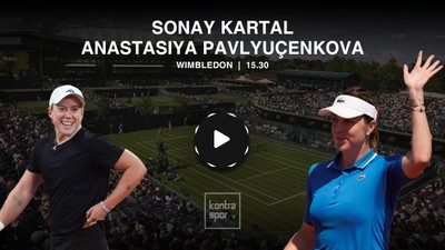 Sonay Kartal - Anastasia Pavlyuçenkova maçı ne zaman?
