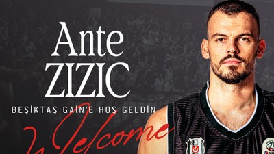 Beşiktaş GAİN Ante Zizic'i kadrosuna kattı
