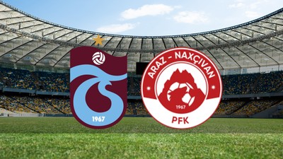 Trabzonspor - Araz Nahçıvan maçı ne zaman?