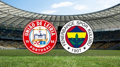 Uniao Leiria - Fenerbahçe maçı ne zaman, saat kaçta ve hangi kanalda?