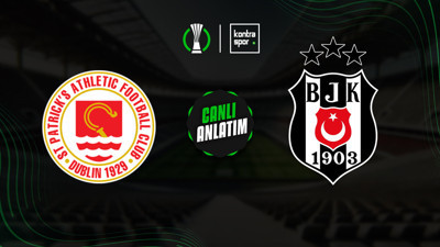 CANLI YAYIN | St. Patricks - Beşiktaş (Konferans Ligi)