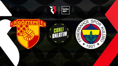 CANLI YAYIN | Göztepe - Fenerbahçe (Süper Lig)