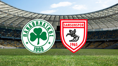 Panathinaikos - Samsunspor maçı ne zaman?