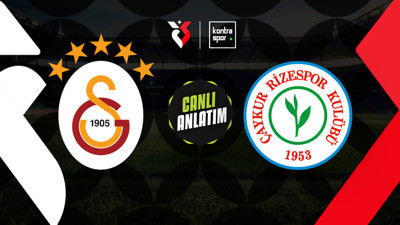 CANLI | Galatasaray - Çaykur Rizespor