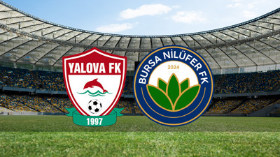 Yalova FK - Bursa Nilüfer FK maçı ne zaman?