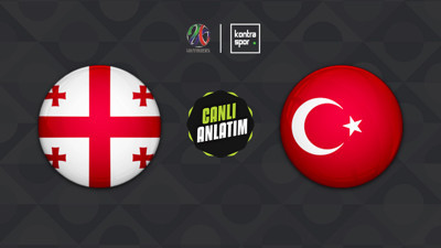 CANLI | Gürcistan - Türkiye