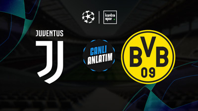 CANLI | Juventus - Borussia Dortmund
