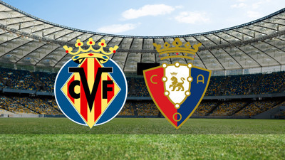 Villarreal - Osasuna maçı ne zaman?