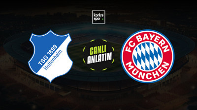 CANLI | Bayern Münih, Hoffenheim deplasmanında!
