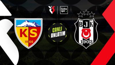 CANLI YAYIN | Kayserispor - Beşiktaş (Süper Lig)