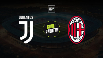 CANLI | Juventus - Milan