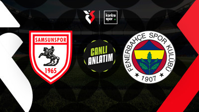 CANLI | Samsunspor - Fenerbahçe