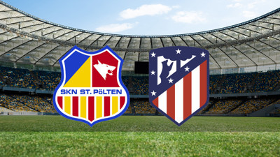 St. Pölten - Atletico Madrid maçı saat kaçta?