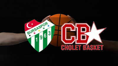 Bursaspor - Cholet maçı saat kaçta?
