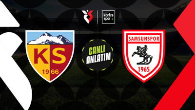 CANLI | Kayserispor ilk galibiyetini Samsunspor karşısında almak istiyor
