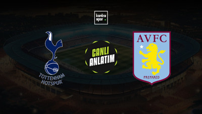 Tottenham - Aston Villa maçı ne zaman?