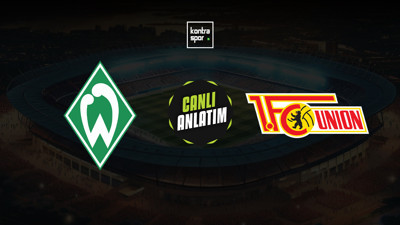 Werder Bremen - Union Berlin maçı ne zaman?