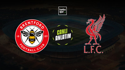 Brentford - Liverpool maçı ne zaman?
