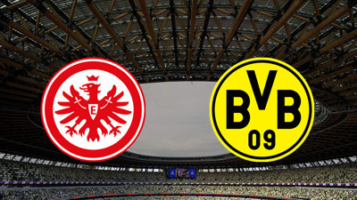 Eintracht Frankfurt - Dortmund maçı ne zaman?