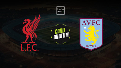 Liverpool - Aston Villa maçı ne zaman?
