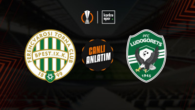 Ferencvaros - Ludogorets maçı ne zaman?