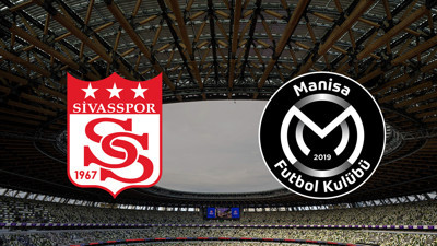 Sivasspor - Manisa FK maçı ne zaman?