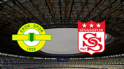 Esenler Erokspor - Sivasspor maçı ne zaman?
