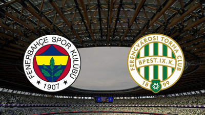 Fenerbahçe - Ferençvaros maçı ne zaman?