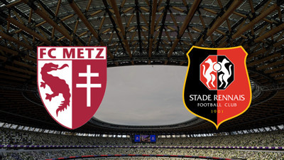 Metz - Rennes maçı ne zaman?